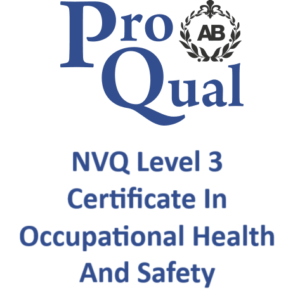 ProQual NVQ Level 3 Certificate In Occupational Health And Safety