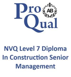 ProQual NVQ Level 7 Diploma In Construction Senior Management